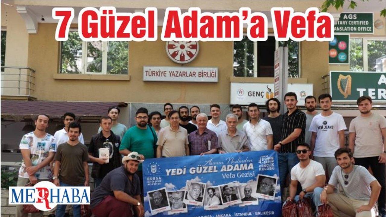 7 Güzel Adam’a Vefa