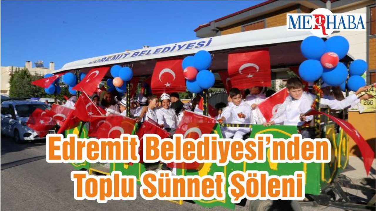 Edremit Belediyesi’nden Toplu Sünnet Şöleni