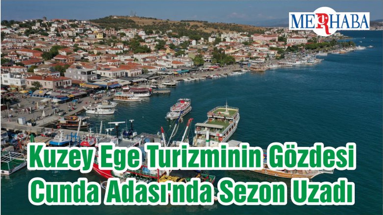 Kuzey Ege Turizminin Gözdesi Cunda Adası'nda Sezon Uzadı