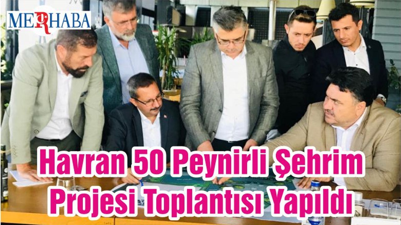 Havran 50 Peynirli Şehrim Projesi Toplantısı Yapıldı