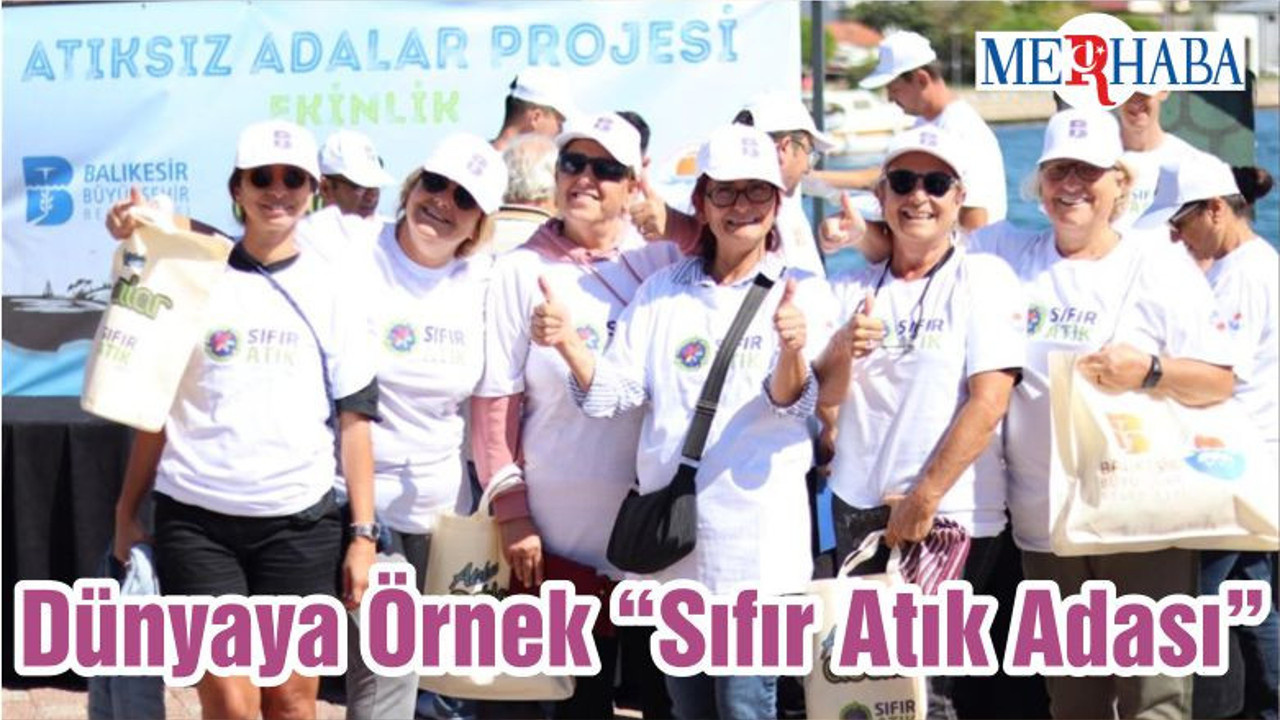 Dünyaya Örnek “Sıfır Atık Adası”