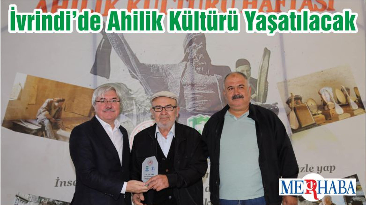 İvrindi’de Ahilik Kültürü Yaşatılacak
