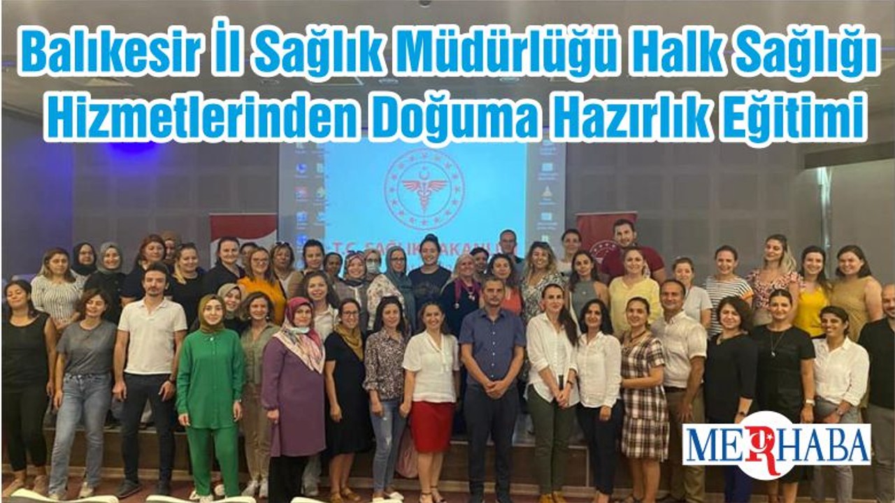 Balıkesir İl Sağlık Müdürlüğü Halk Sağlığı Hizmetlerinden Doğuma Hazırlık Eğitimi