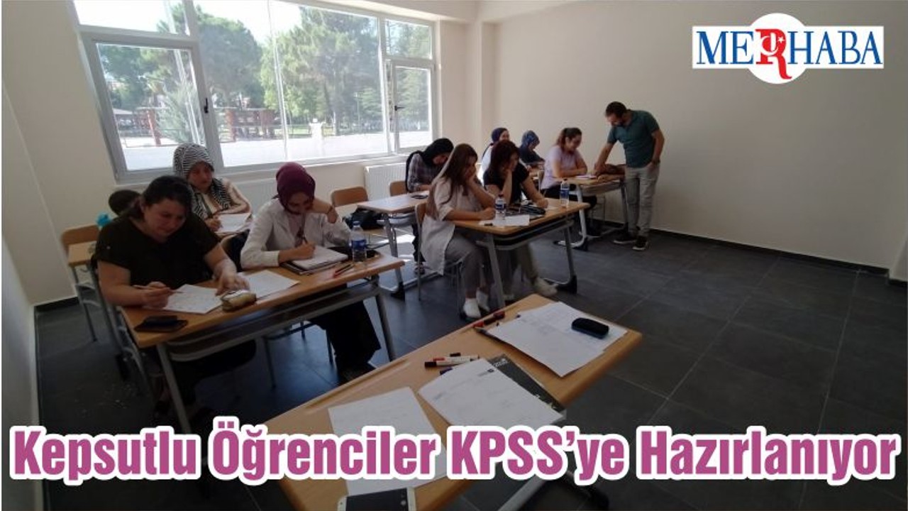 Kepsutlu Öğrenciler KPSS’ye Hazırlanıyor