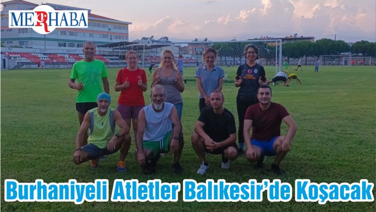 Burhaniyeli Atletler Balıkesir’de Koşacak