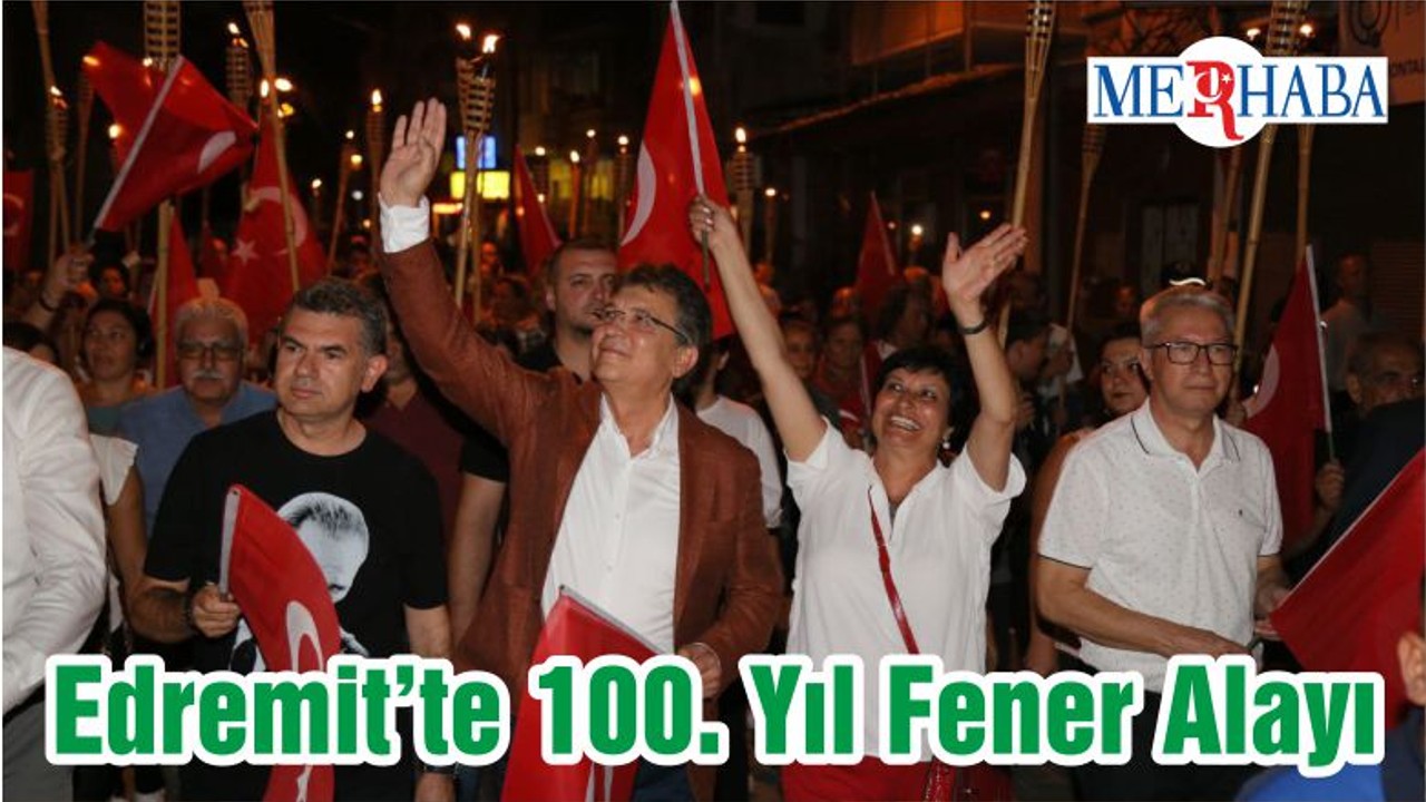 Edremit’te 100. Yıl Fener Alayı