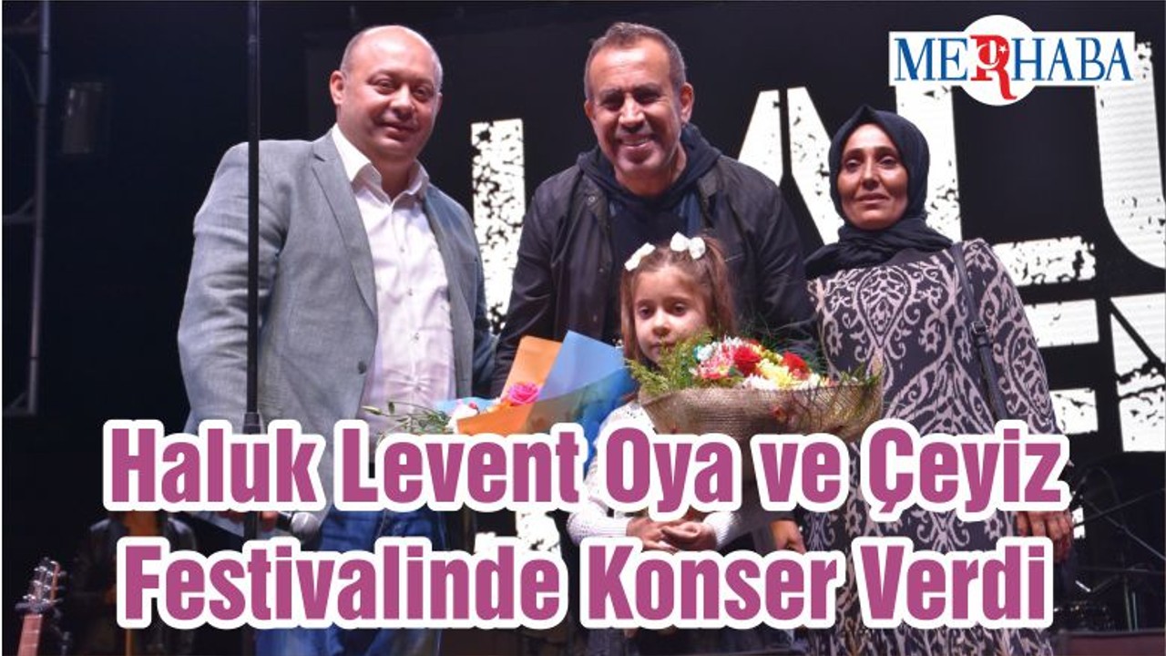 Haluk Levent Oya ve Çeyiz Festivalinde Konser Verdi
