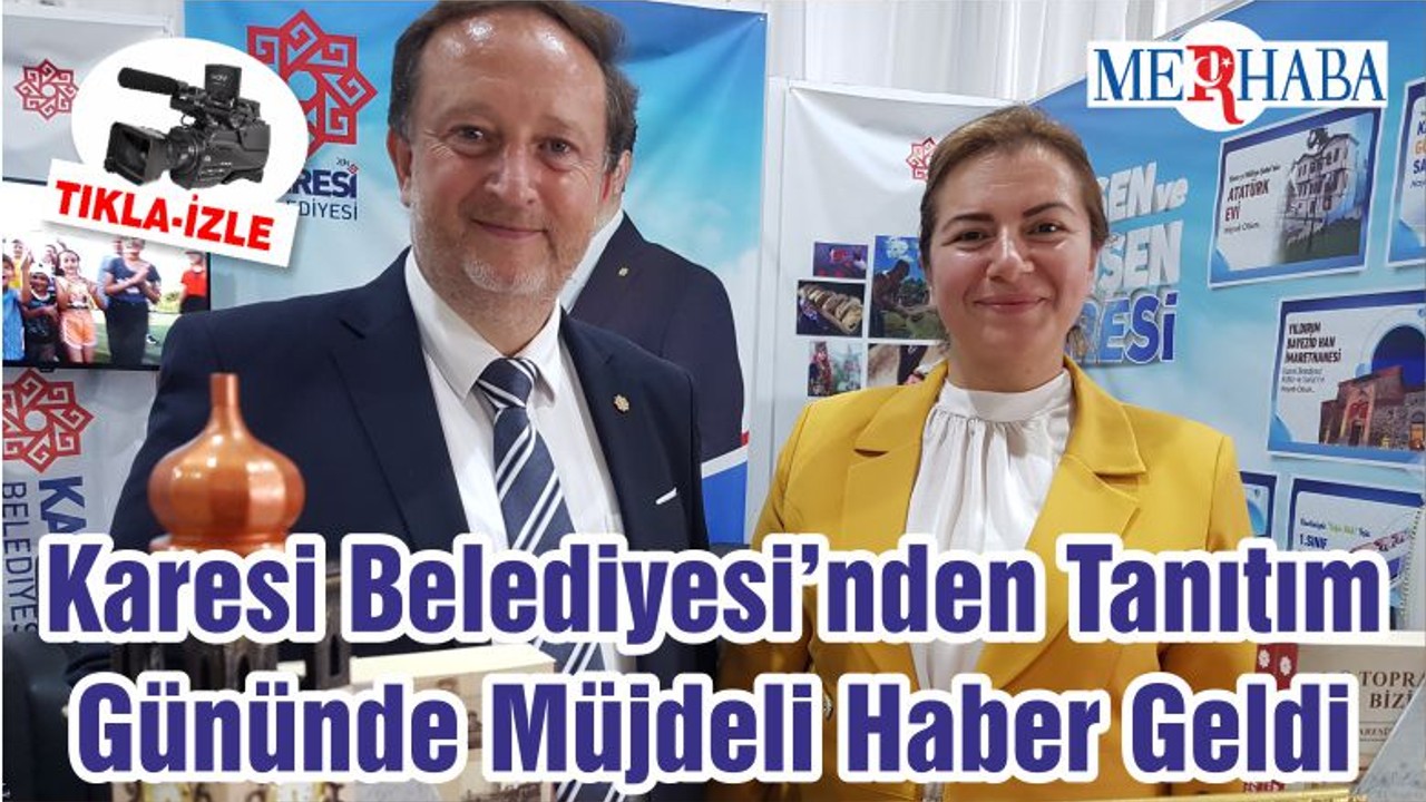 Karesi Belediyesi’nden Tanıtım Gününde Müjdeli Haber Geldi