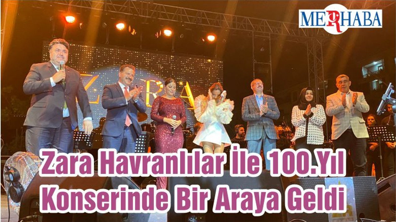 Zara Havranlılar İle 100.Yıl Konserinde Bir Araya Geldi