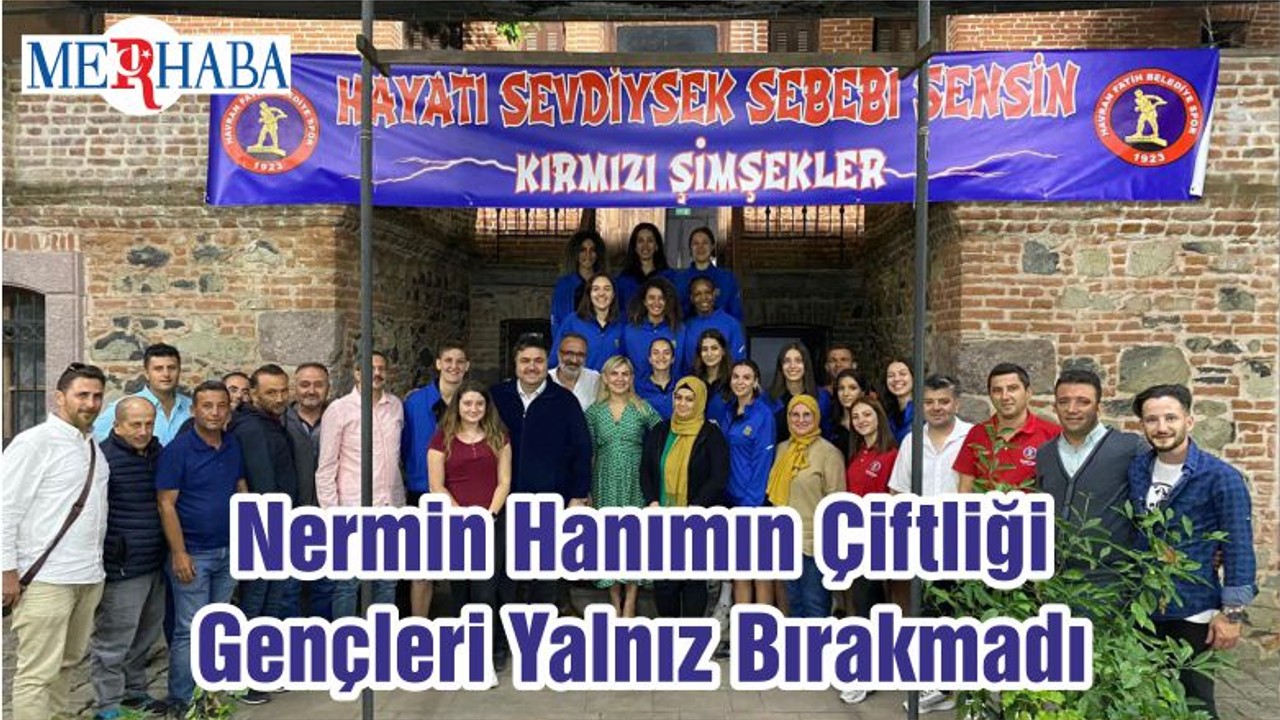 Nermin Hanımın Çiftliği Gençleri Yalnız Bırakmadı