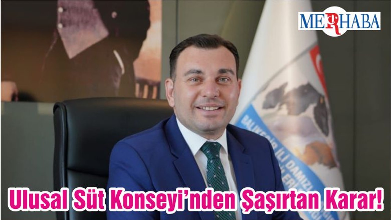 Ulusal Süt Konseyi’nden Şaşırtan Karar!