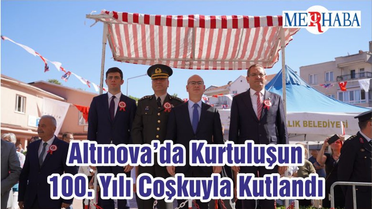 Altınova’da Kurtuluşun 100. Yılı Coşkuyla Kutlandı