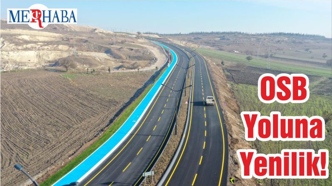 OSB Yoluna Yenilik!
