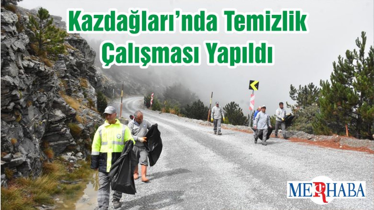 Kazdağları’nda Temizlik Çalışması Yapıldı