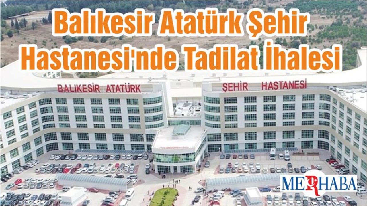 Balıkesir Atatürk Şehir Hastanesi'nde Tadilat İhalesi