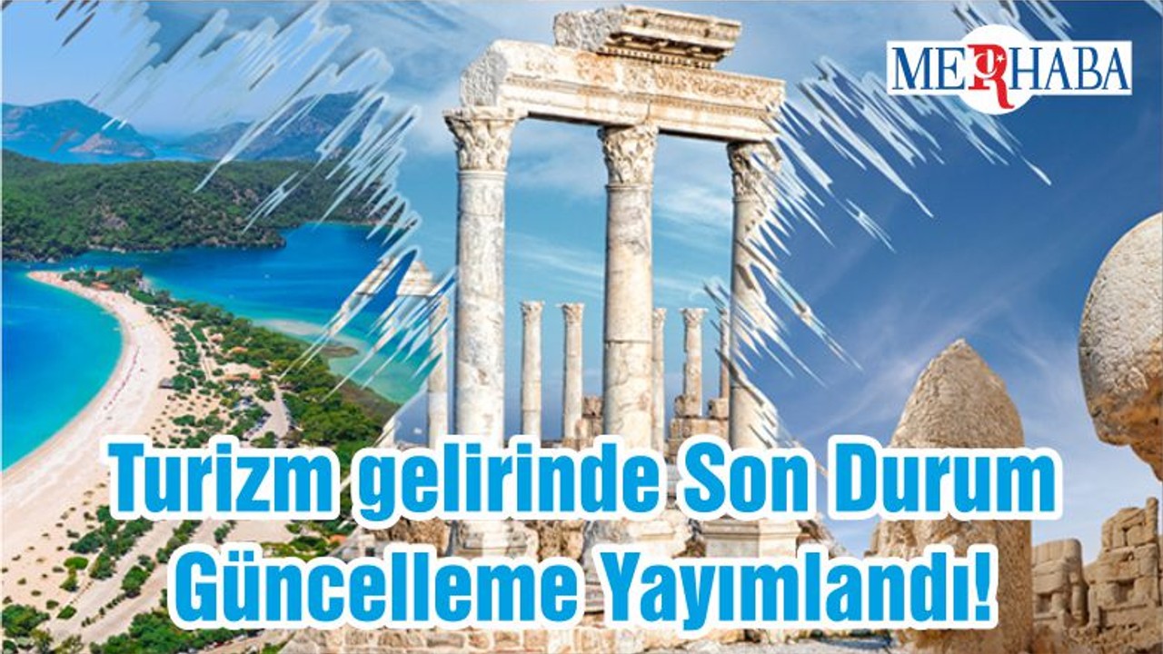 TUİK Turizm gelirinde Son Durum Güncellemesi Yayımladı!
