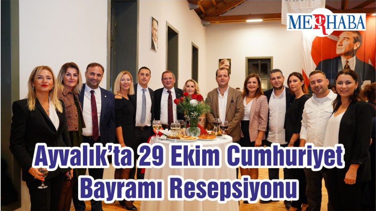 Ayvalık’ta 29 Ekim Cumhuriyet Bayramı Resepsiyonu