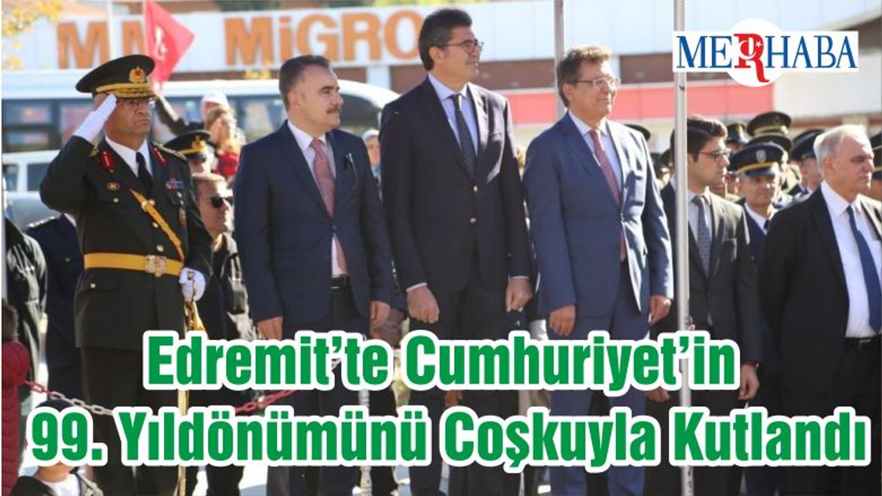 Edremit’te Cumhuriyet’in 99. Yıldönümünü Coşkuyla Kutlandı