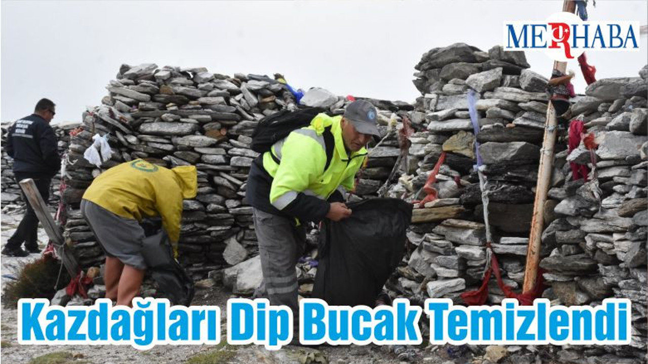 Kazdağları Dip Bucak Temizlendi