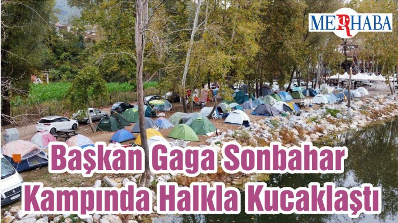 Başkan Gaga Sonbahar Kampında Halkla Kucaklaştı