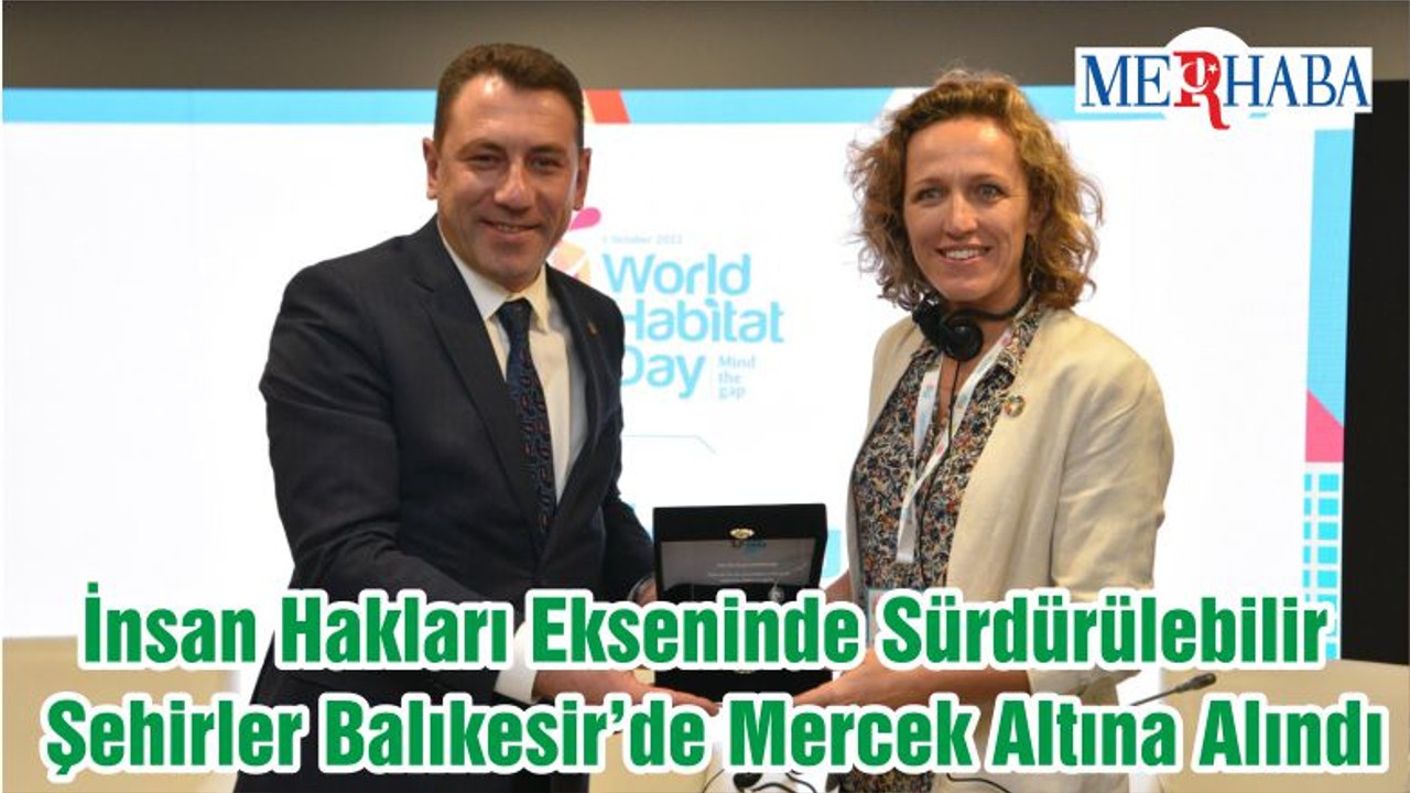 İnsan Hakları Ekseninde Sürdürülebilir Şehirler Balıkesir’de Mercek Altına Alındı