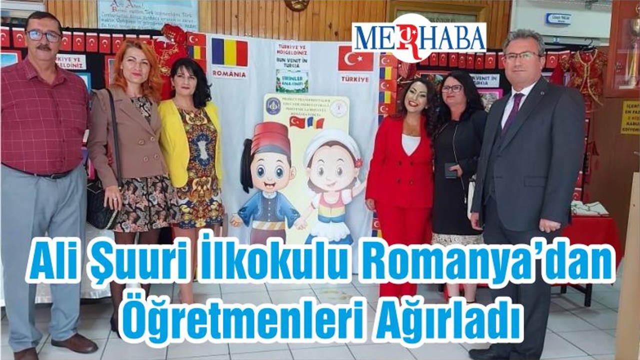 Ali Şuuri İlkokulu Romanya’dan Öğretmenleri Ağırladı