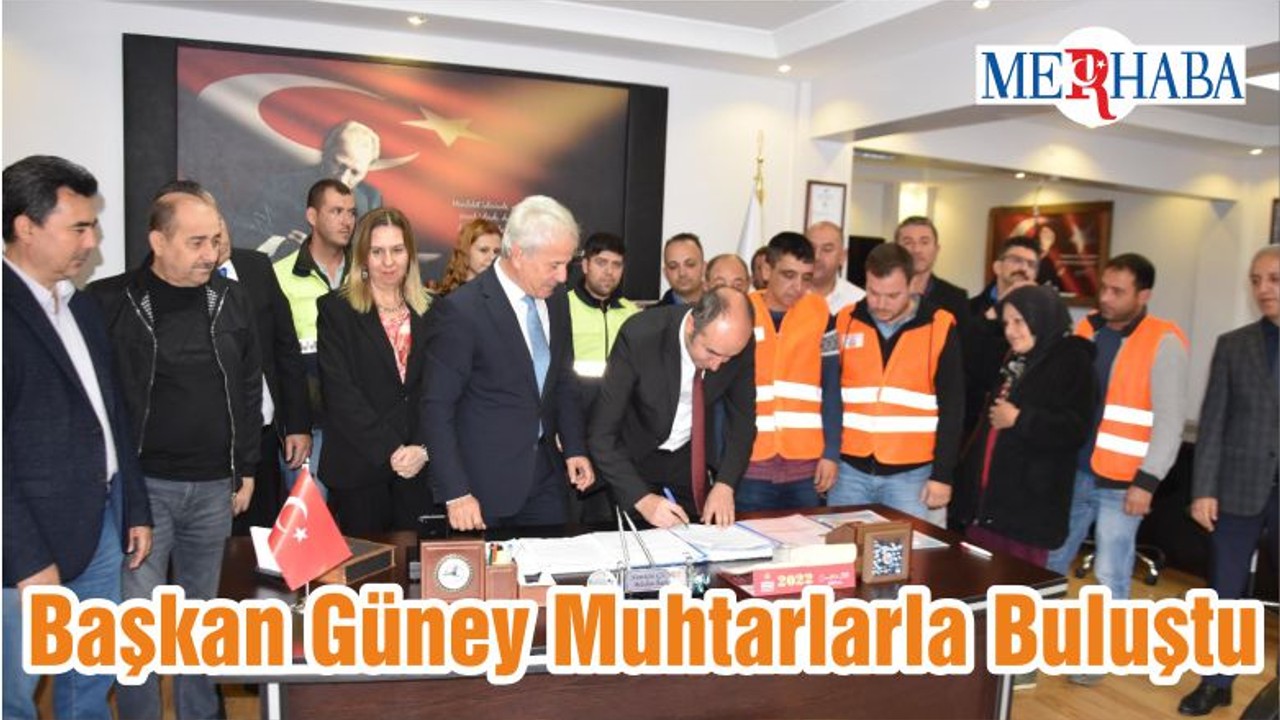 Başkan Güney Muhtarlarla Buluştu
