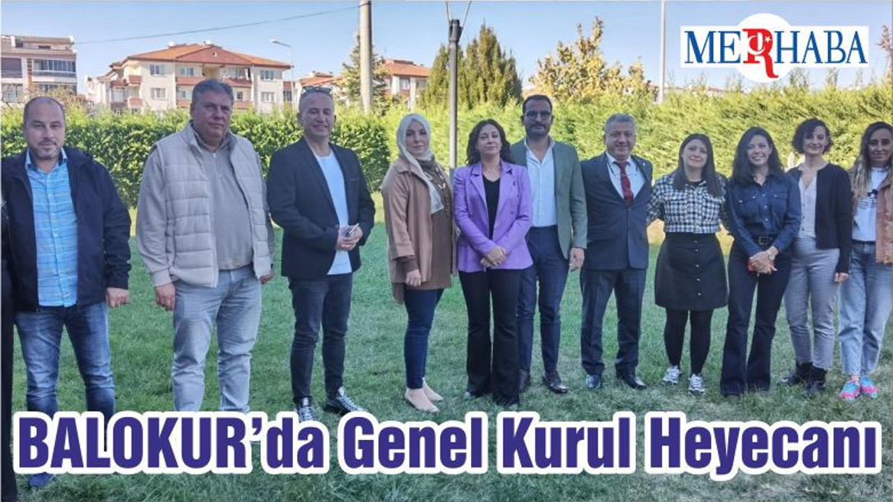 BALOKUR’da Genel Kurul Heyecanı