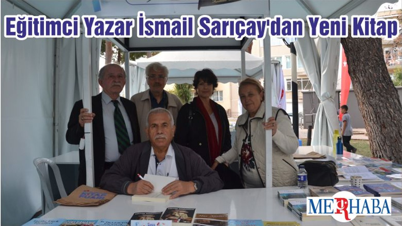 Eğitimci Yazar İsmail Sarıçay'dan Yeni Kitap