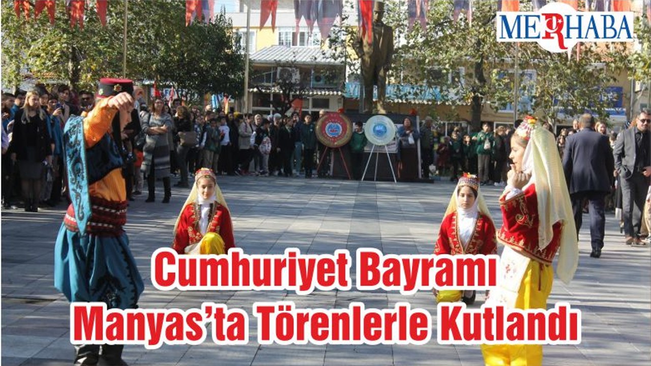 Cumhuriyet Bayramı Manyas’ta Törenlerle Kutlandı