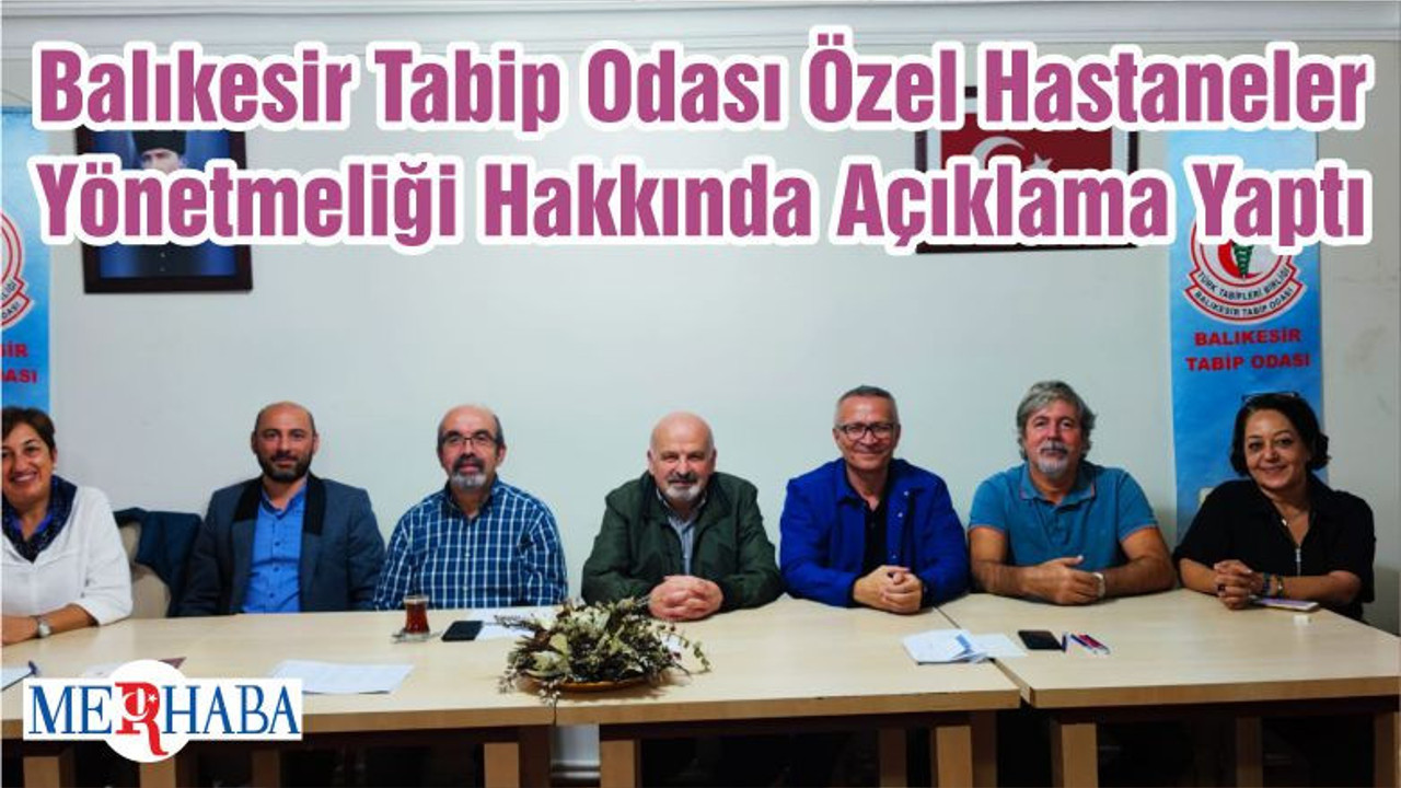 Balıkesir Tabip Odası Özel Hastaneler Yönetmeliği Hakkında Açıklama Yaptı