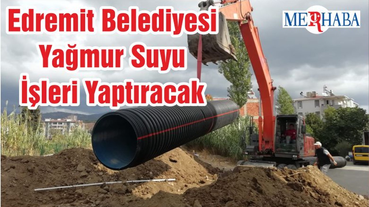 Edremit Belediyesi Yağmur Suyu İşleri Yaptıracak