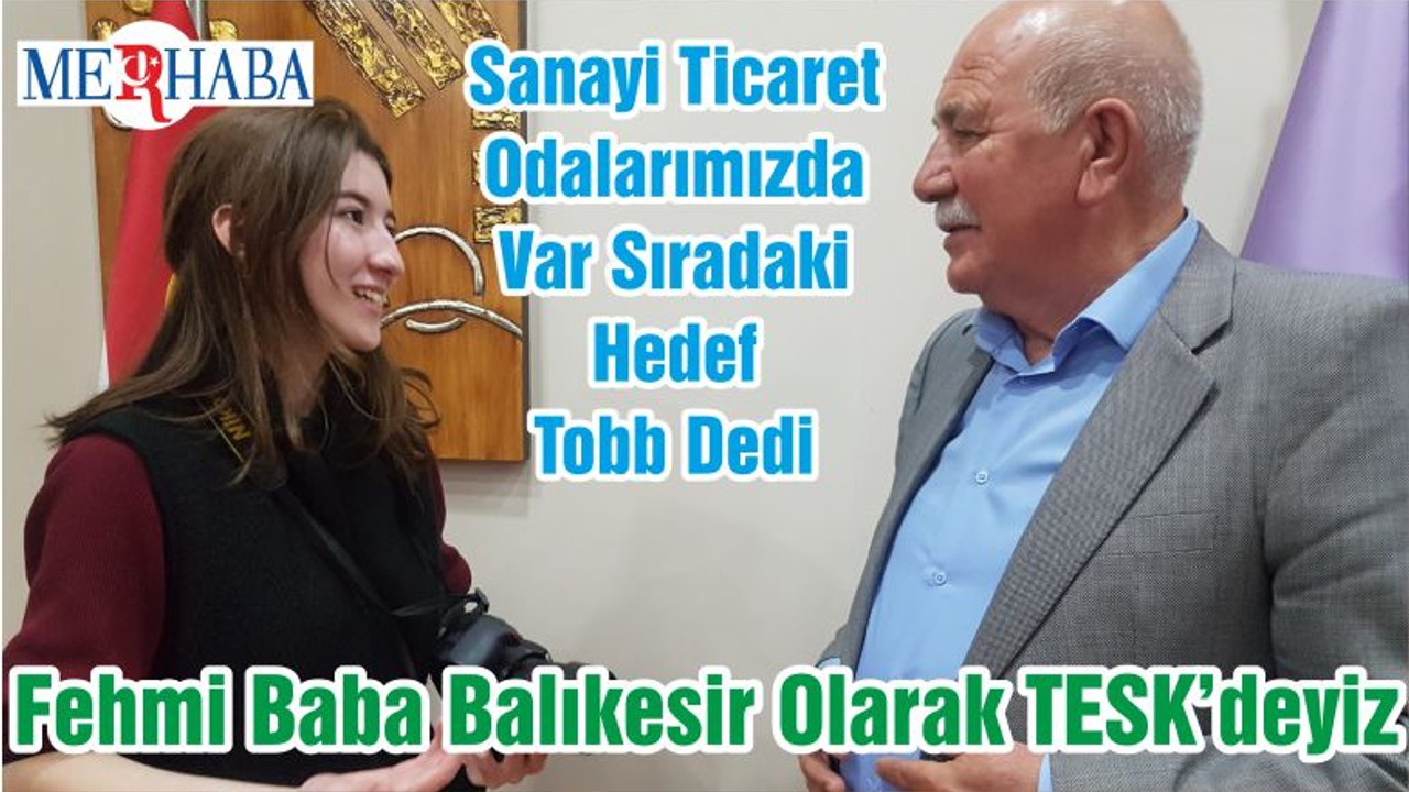 Fehmi Baba Balıkesir Olarak TESK’deyiz