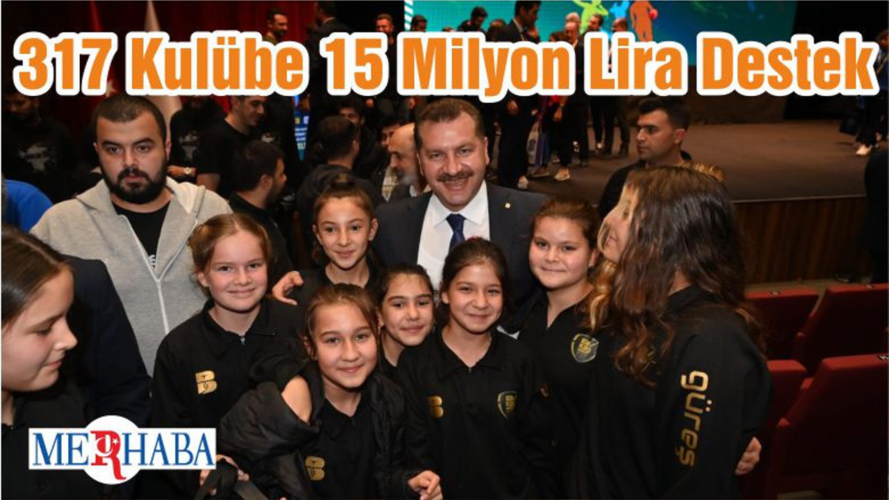 317 Kulübe 15 Milyon Lira Destek