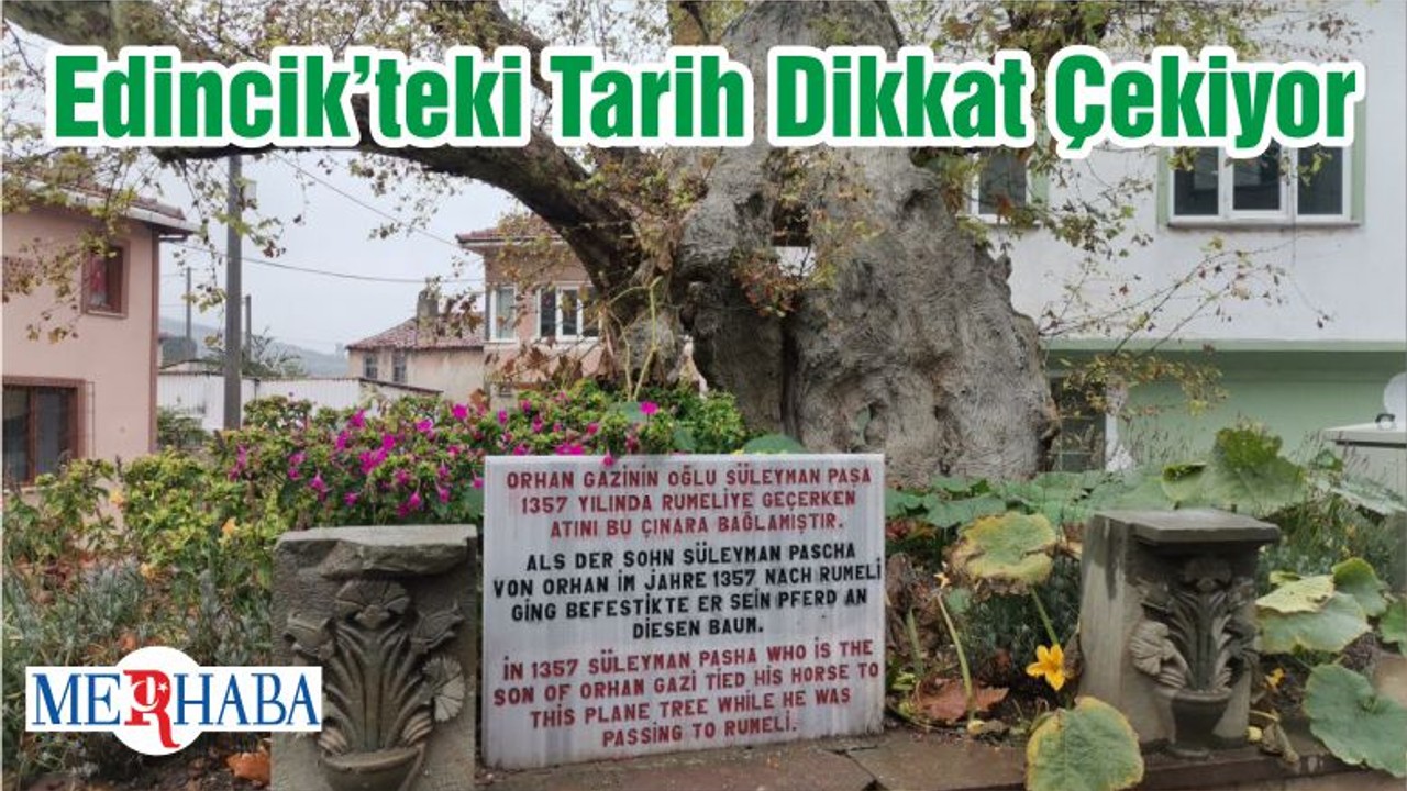 Edincik’teki Tarih Dikkat Çekiyor