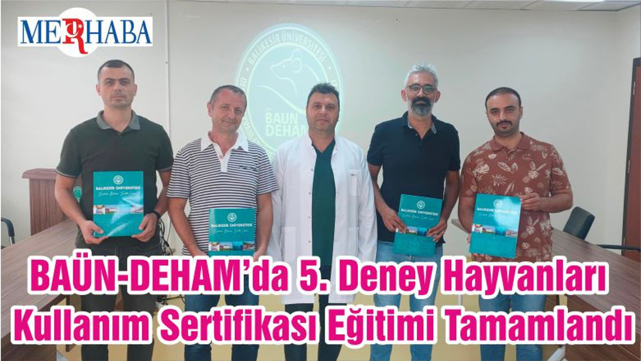 BAÜN-DEHAM’da 5. Deney Hayvanları Kullanım Sertifikası Eğitimi Tamamlandı