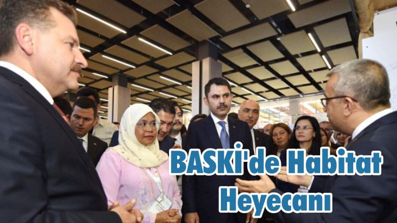 BASKİ'de Habitat Heyecanı