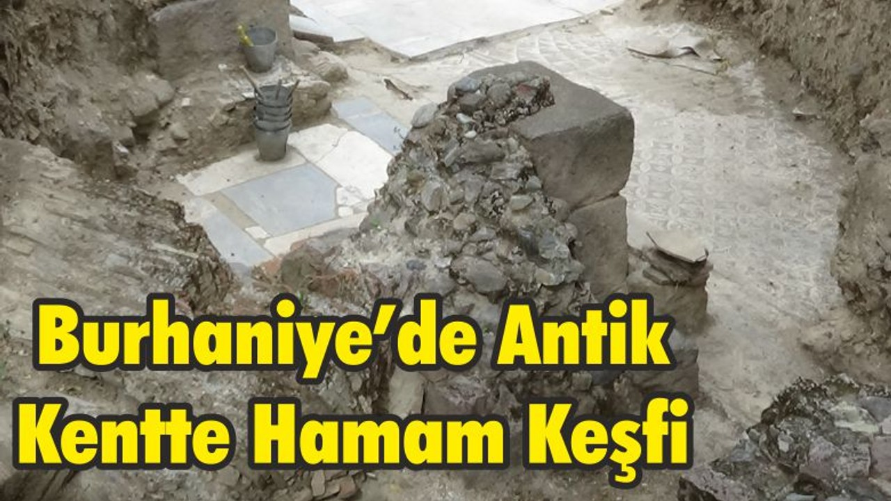 Burhaniye’de Antik Kentte Hamam Keşfi