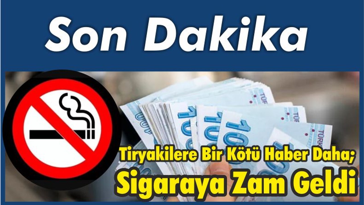 Tiryakilere Bir Kötü Haber Daha; Sigaraya Zam Geldi