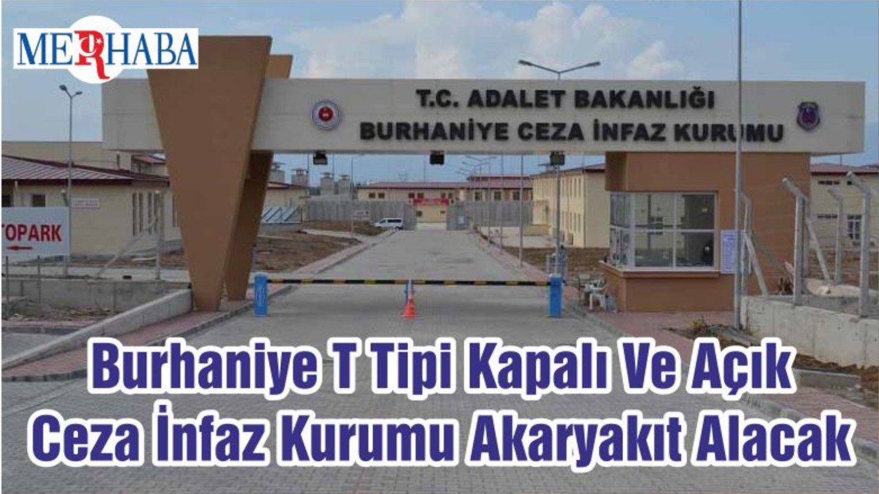 Burhaniye T Tipi Kapalı Ve Açık Ceza İnfaz Kurumu Akaryakıt Alacak
