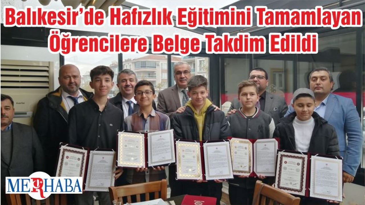 Balıkesir’de Hafızlık Eğitimini Tamamlayan Öğrencilere Belge Takdim Edildi