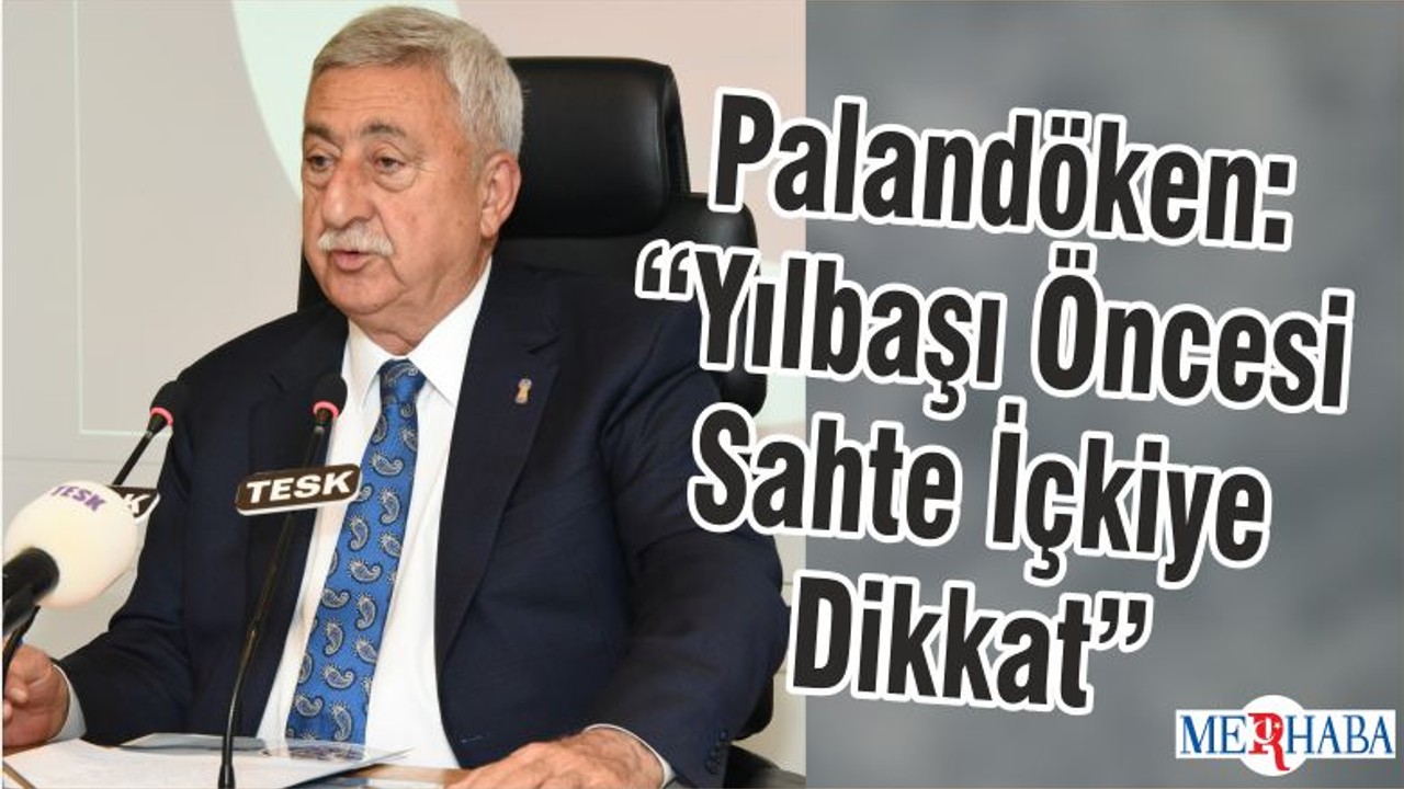 Palandöken: “Yılbaşı Öncesi Sahte İçkiye Dikkat”