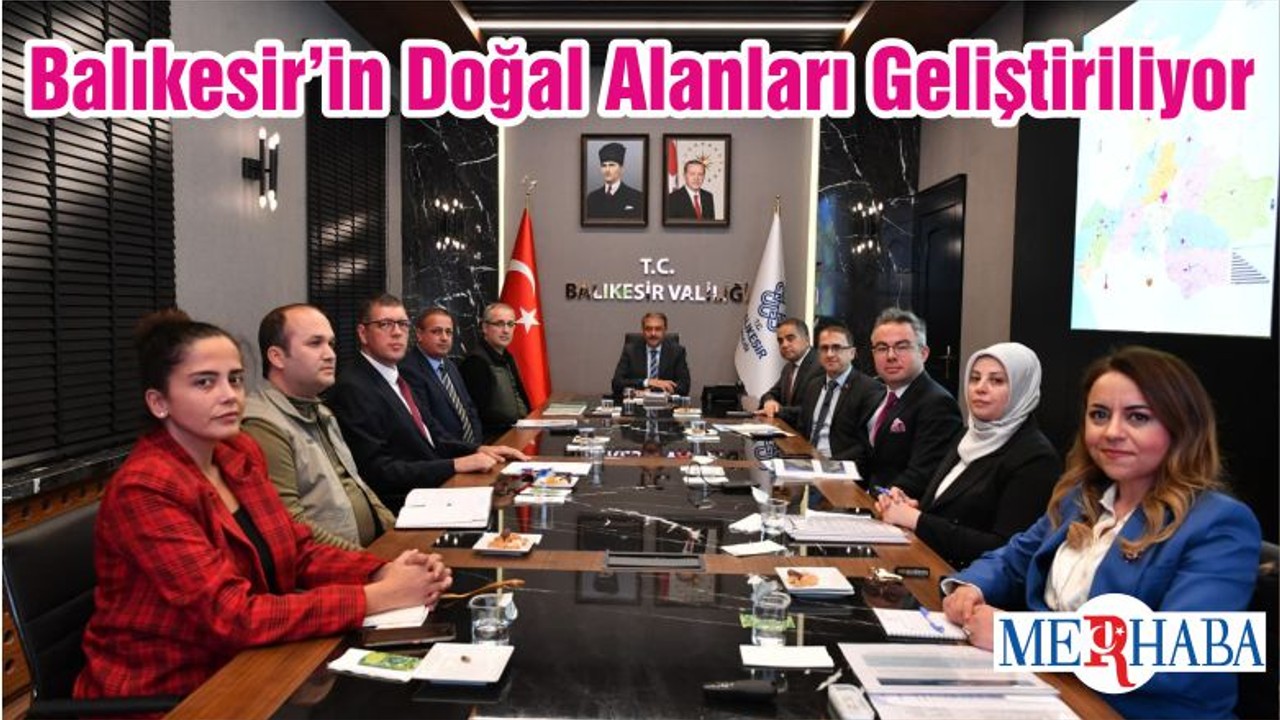 Balıkesir’in Doğal Alanları Geliştiriliyor