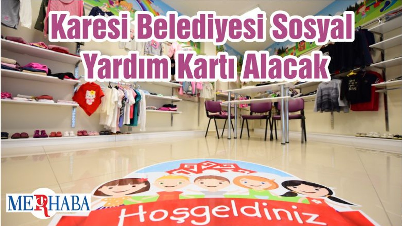 Karesi Belediyesi Sosyal Yardım Kartı Alacak