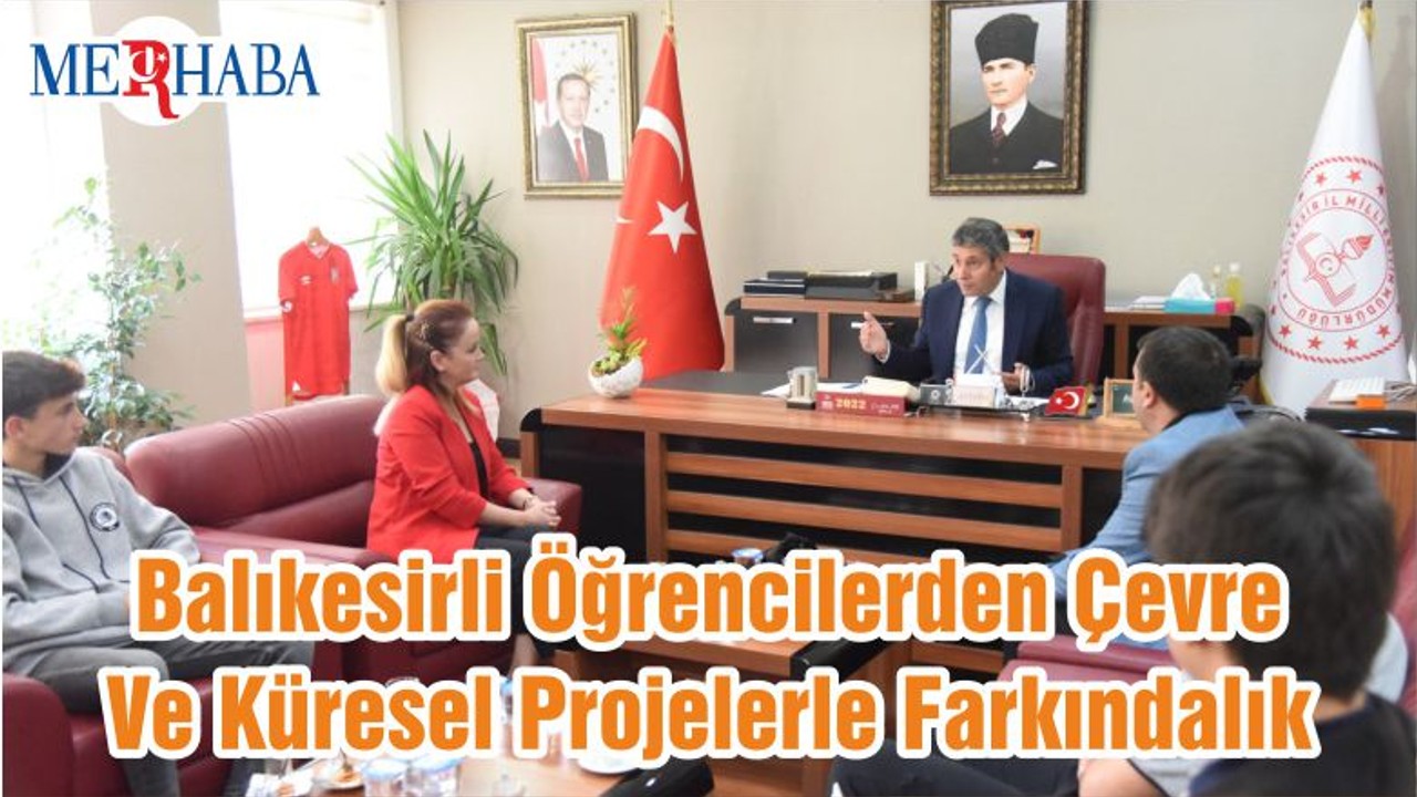 Balıkesirli Öğrencilerden Çevre Ve Küresel Projelerle Farkındalık