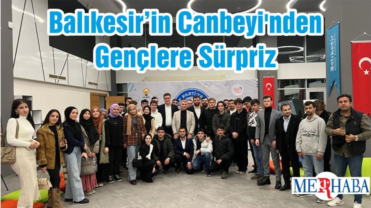 Balıkesir’in Canbeyi'nden Gençlere Sürpriz