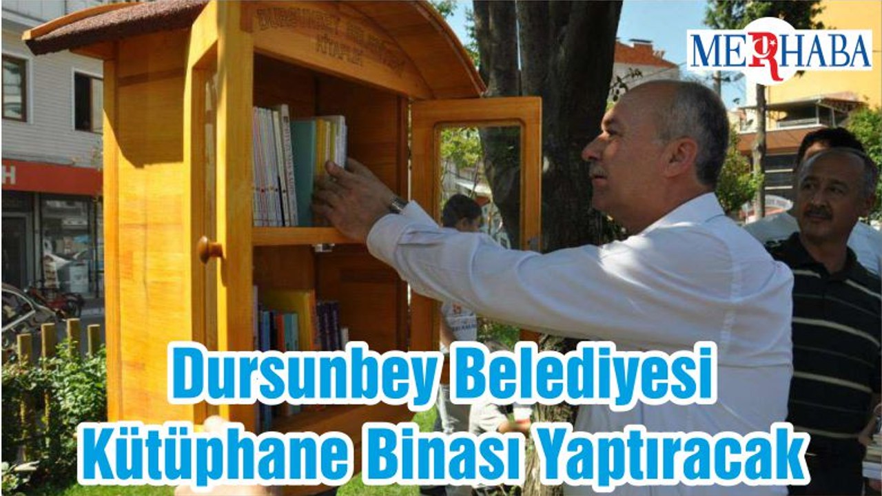 Dursunbey Belediyesi Kütüphane Binası Yaptıracak
