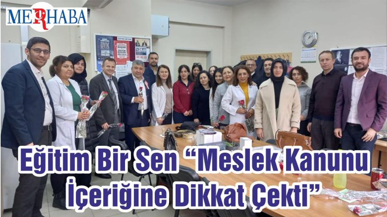 Eğitim Bir Sen “Meslek Kanunu İçeriğine Dikkat Çekti”