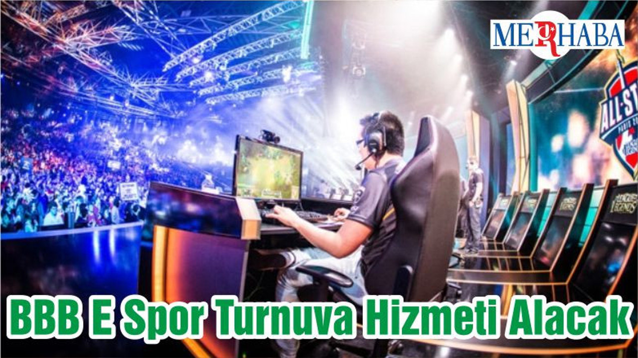 BBB E Spor Turnuva Hizmeti Alacak