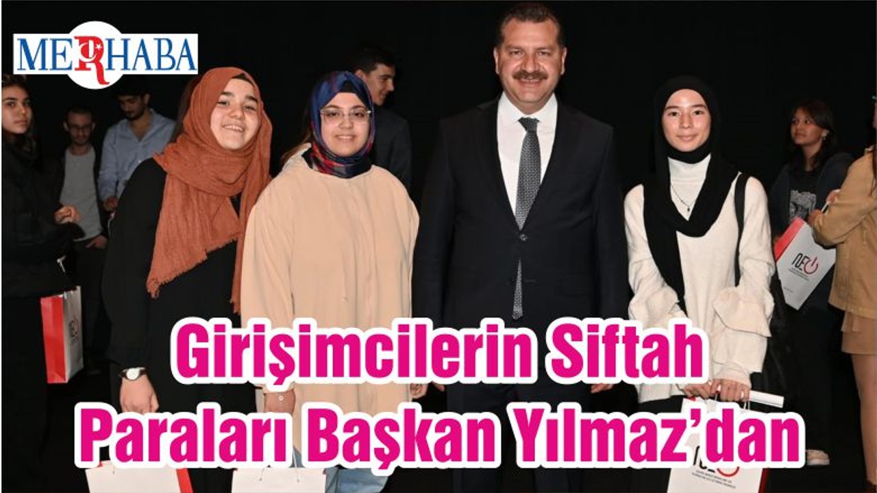 Girişimcilerin Siftah Paraları Başkan Yılmaz’dan